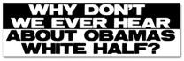 Obama's White Half Sticker (Bumper)