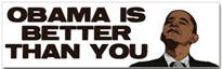 Obama is Better Sticker (Bumper)